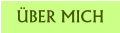ÜBER MICH